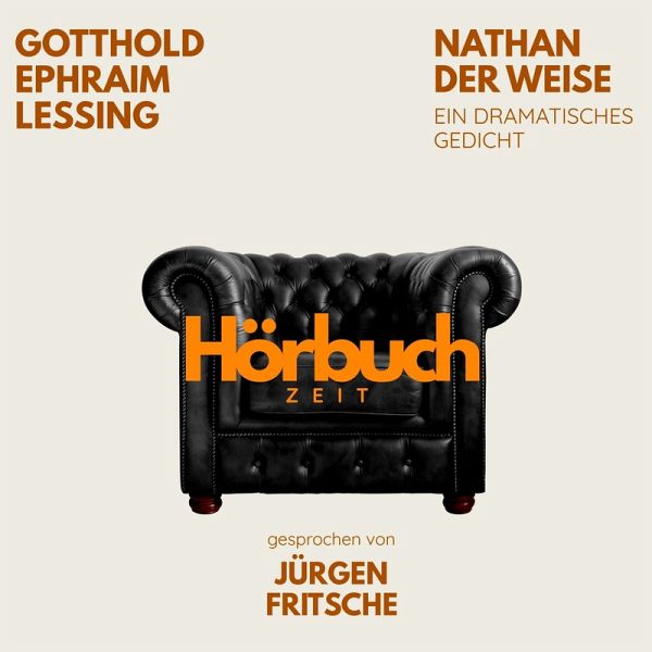 Nathan der Weise. Ein dramatisches Gedicht. (MP3-Download) Nathan der Weise. Ein dramatisches Gedicht. (MP3-Download)