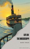 Life on the Mississippi (eBook, ePUB)