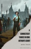 A Connecticut Yankee in King Arthur's Court (eBook, ePUB)