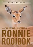 The Life and Adventures of Ronnie Rooibok (eBook, ePUB) The Life and Adventures of Ronnie Rooibok (eBook, ePUB)