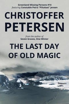 Cover The Last Day of Old Magic (Greenland Missing Persons, #14) (eBook, ePUB)