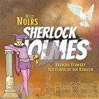 Nils Noirs Sherlock Holmes, Staffel 5, Folge 1: Frederic Flanery, der Flatulist der Königin (MP3-Download)