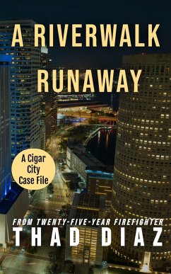 A Riverwalk Runaway (Cigar City Case Files, #7) (eBook, ePUB) - Diaz, Thad