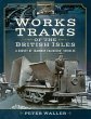 Works Trams of the British Isles... - Bild 1