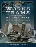 Works Trams of the British Isles (eBook, ePUB) Works Trams of the British Isles (eBook, ePUB)