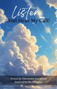 Cover Listen... And Hear My Call! (eBook, ePUB)