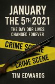 January the 5th 2021 The Day Our Lives Changed Forever (eBook, ePUB)