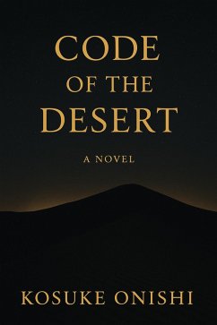 Code of the Desert (eBook, ePUB) - Onishi, Kosuke