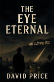 The Eye Eternal (eBook, ePUB) The Eye Eternal (eBook, ePUB)