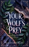Your Wolf's Prey (Your Dark Desires, #1) (eBook, ePUB)