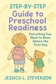 Step-by-Step Guide to Preschool Readiness : Everything You Need to Know Before the First Day (eBook, ePUB)