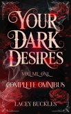 Your Dark Desires Volume One Omnibus: Books 1-3 (eBook, ePUB)