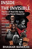 Inside the Invisible : Stories of Real-life Spies You've Never Heard Of (eBook, ePUB)