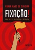 Fixação! (eBook, ePUB) Fixação! (eBook, ePUB)