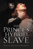 The Prince's Hybrid Slave (eBook, ePUB)