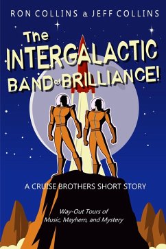 Cover The Intergalactic Band of Brilliance! (Cruise Brothers, #0) (eBook, ePUB)