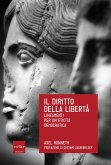 Il diritto della libertà. Lineamenti per un'eticità democratica (eBook, ePUB) Il diritto della libertà. Lineamenti per un'eticità democratica (eBook, ePUB)