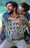 Grand Romantic Gesture (Dylan Duology, #0) (eBook, ePUB) Grand Romantic Gesture (Dylan Duology, #0) (eBook, ePUB)