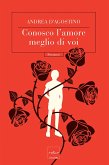 Conosco l'amore meglio di voi (eBook, ePUB)