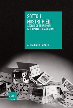 Cover Sotto i nostri piedi. Storie di terremoti, scienziati e ciarlatani (eBook, ePUB)