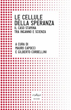Cover Le cellule della speranza. Il caso Stamina tra inganno e scienza (eBook, ePUB)