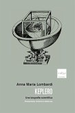 Keplero. Una biografia scientifica (eBook, ePUB)