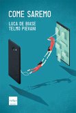 Come saremo (eBook, ePUB) Come saremo (eBook, ePUB)