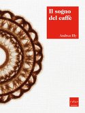 Il sogno del caffè (eBook, ePUB)