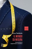 Il mondo su misura (eBook, ePUB)