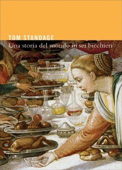 Cover Una Storia del Mondo in Sei Bicchieri (eBook, ePUB)