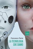La tecnologia che siamo (eBook, ePUB) La tecnologia che siamo (eBook, ePUB)