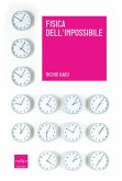 Fisica dell'impossibile (eBook, ePUB)