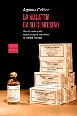 La malattia da 10 centesimi (eBook, ePUB) La malattia da 10 centesimi (eBook, ePUB)