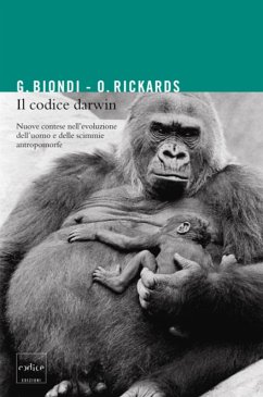 Il codice Darwin. Nuove contese nell'evoluzione dell'uomo e delle scimmie antropomorfe (eBook, ePUB) Cover Il codice Darwin. Nuove contese nell'evoluzione dell'uomo e delle scimmie antropomorfe (eBook, ePUB)