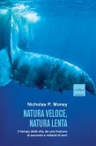 Natura veloce, natura lenta (eBook, ePUB)