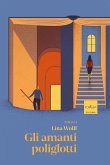 Gli amanti poliglotti (eBook, ePUB) Gli amanti poliglotti (eBook, ePUB)
