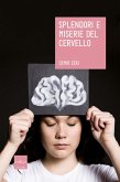 Splendori e miserie del cervello (eBook, ePUB)