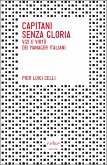 Capitani senza gloria. Vizi e virtù dei manager italiani (eBook, ePUB)