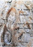 In A Soldier's Footsteps - A Kentucky Farmer's Journey Through The Civil War (eBook, ePUB)