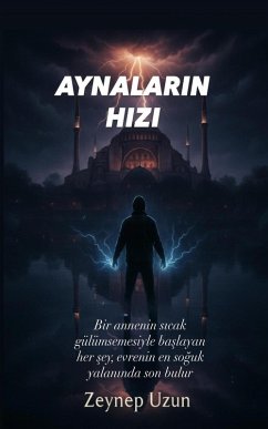 Aynalarin Hizi (eBook, ePUB) - Uzun, Zeynep