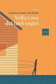Nella casa dei tuoi sogni (eBook, ePUB) Nella casa dei tuoi sogni (eBook, ePUB)