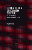 Critica della democrazia digitale (eBook, ePUB) Critica della democrazia digitale (eBook, ePUB)