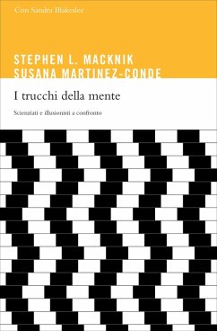I trucchi della mente. La neuromagia e le piccole illusioni di tutti i giorni (eBook, ePUB) Cover I trucchi della mente. La neuromagia e le piccole illusioni di tutti i giorni (eBook, ePUB)