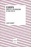 Europa. Nascita e affermazione di una civiltà (eBook, ePUB) Europa. Nascita e affermazione di una civiltà (eBook, ePUB)