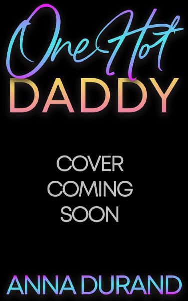 One Hot Daddy (Hot Brits, #13) (eBook, ePUB) One Hot Daddy (Hot Brits, #13) (eBook, ePUB)