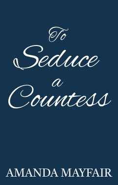 Cover To Seduce a Countess (A Sutton Family Regency Romance Novel, #2) (eBook, ePUB)