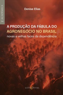 Cover A PRODUÇÃO DA FÁBULA DO AGRONEGÓCIO NO BRASIL (eBook, PDF)