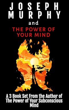 Joseph Murphy and The Power of Your Mind: A 3 Book Set From the Author of The Power of Your Subconscious Mind (MASTERS OF METAPHYSICS) (eBook, ePUB) Cover Joseph Murphy and The Power of Your Mind: A 3 Book Set From the Author of The Power of Your Subconscious Mind (MASTERS OF METAPHYSICS) (eBook, ePUB)