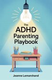 ADHD Parenting Playbook for Homework Wins (eBook, ePUB)