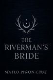The Riverman's Bride (Fables After Dark, #1) (eBook, ePUB)